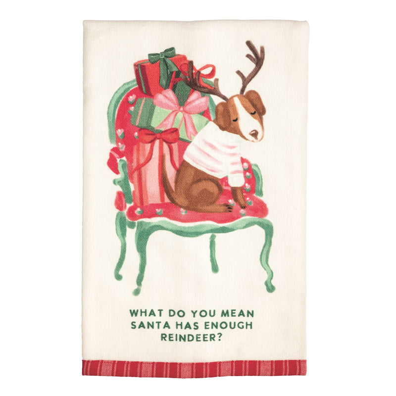 Mud Pie Christmas pet towel with dog in antlers reading What Do You Mean Santa Has Enough Reindeer