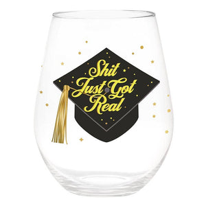 Jumbo Stemless Wine Glass - Just Got Real