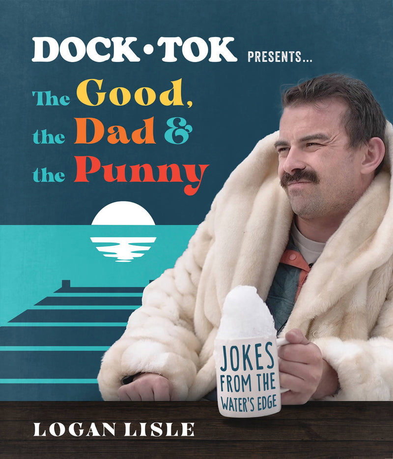 Dock Tok Presents The Good, the Dad, the Punny