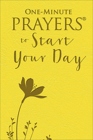 One-Minute Prayers  to Start Your Day