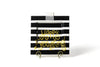 Black Stripe Big Happy Everything Square Platter