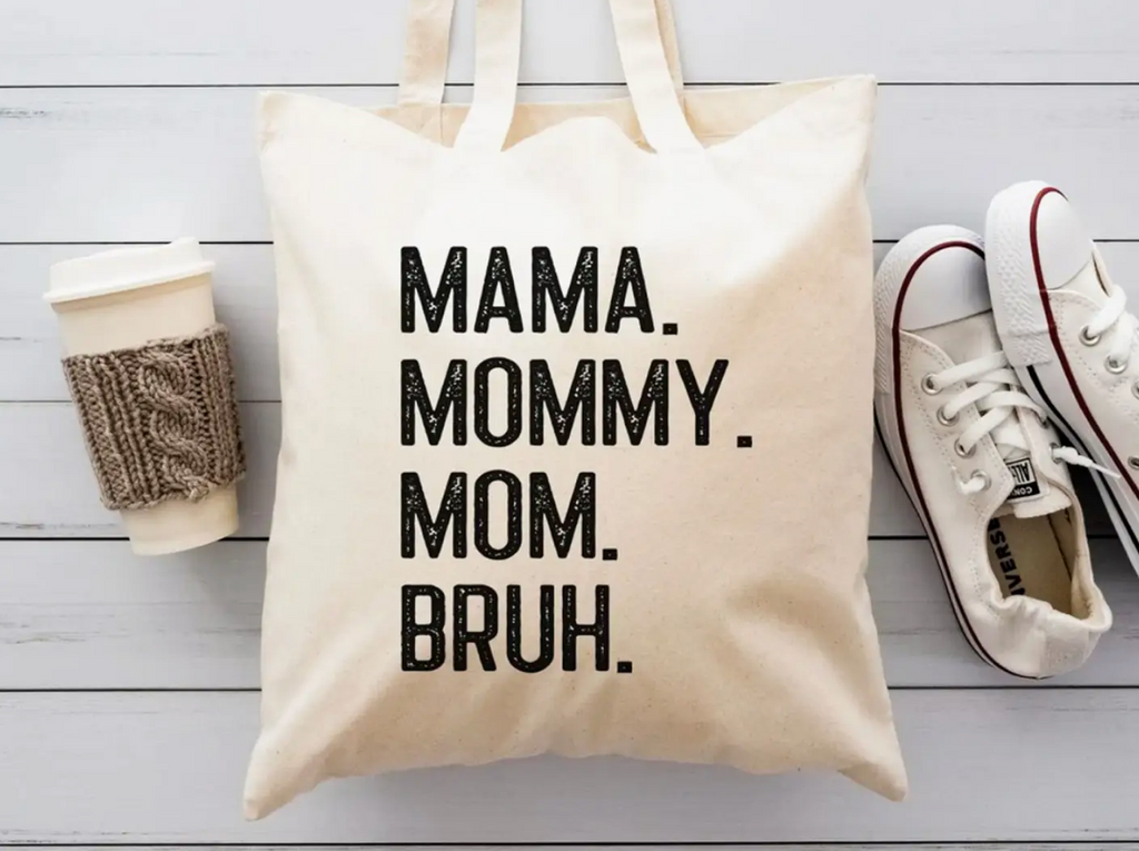 Mama Mommy Mom Bruh Canvas Tote